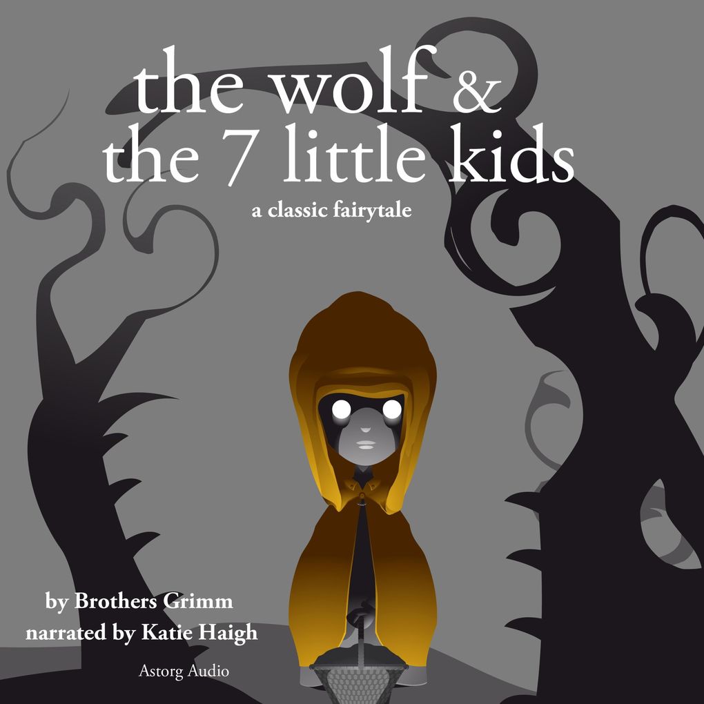 The Wolf and the Seven Little Kids a fairytale