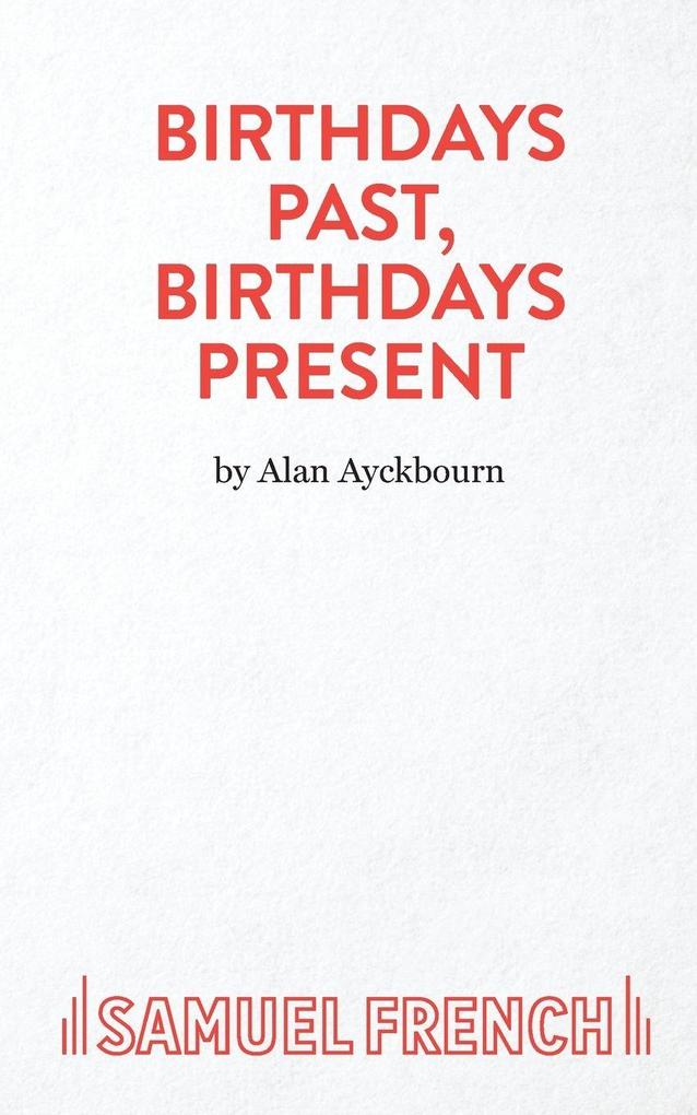Birthdays Past Birthdays Present
