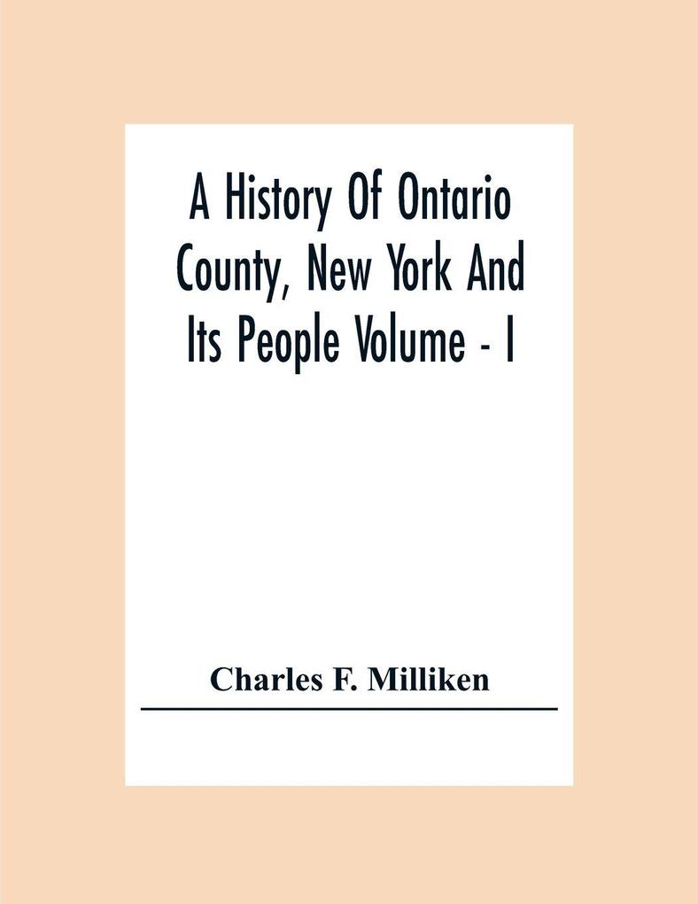 A History Of Ontario County New York And Its People Volume - I