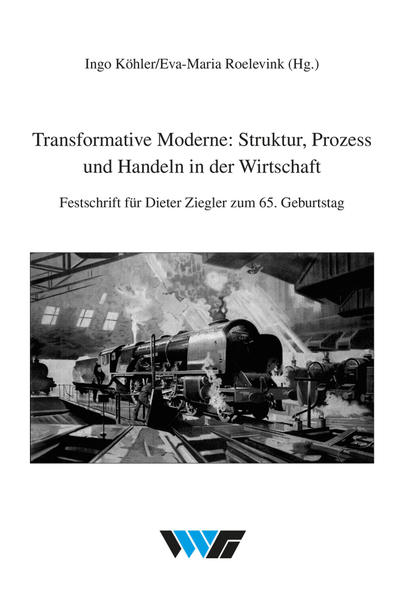 Transformative Moderne: Struktur Prozess und Handeln in der Wirtschaft