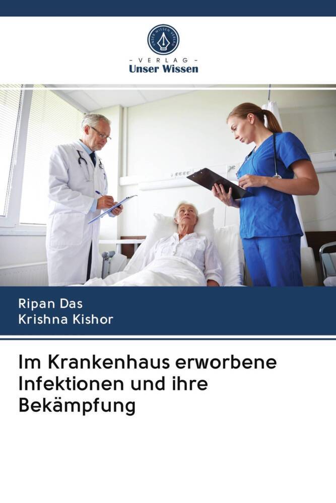 Im Krankenhaus erworbene Infektionen und ihre Bekämpfung