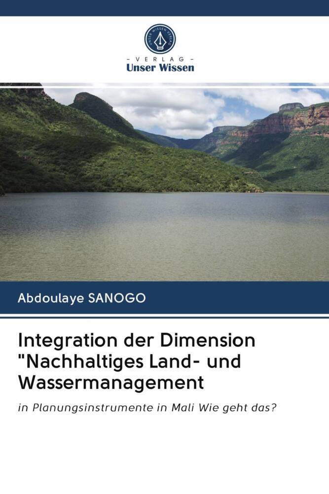 Integration der Dimension 'Nachhaltiges Land- und Wassermanagement