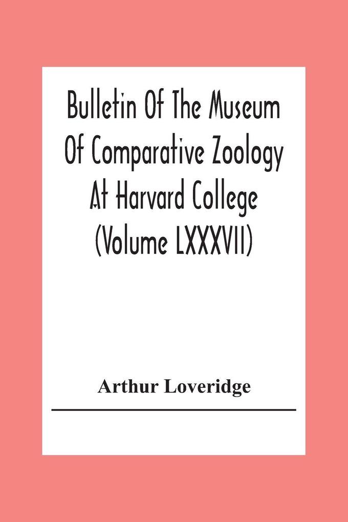 Bulletin Of The Museum Of Comparative Zoology At Harvard College (Volume Lxxxvii); Revision Of The African Snakes Of The Genera Dromophis And Psammophis