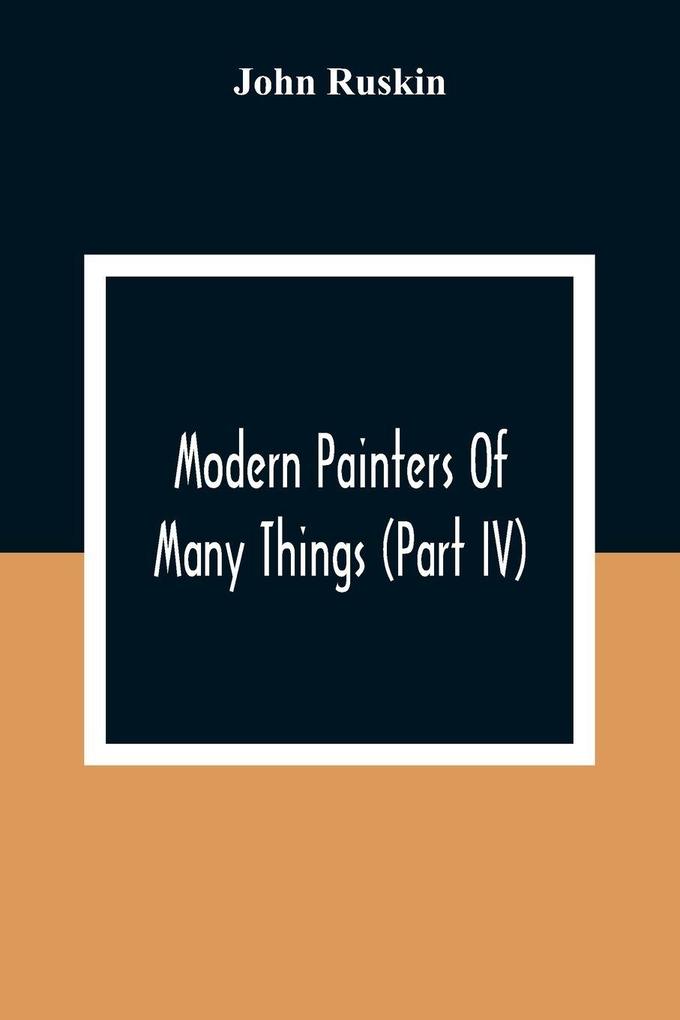 Modern Painters Of Many Things (Part Iv)