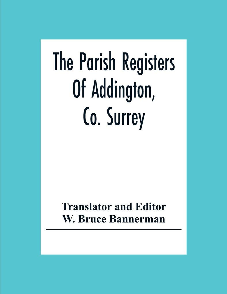 The Parish Registers Of Addington Co. Surrey