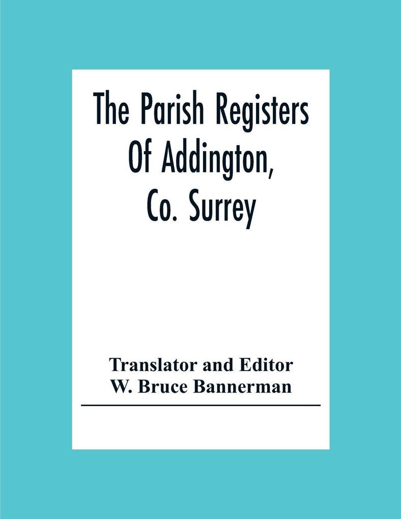 The Parish Registers Of Addington Co. Surrey