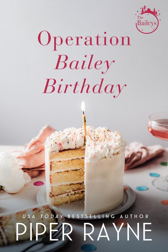Operation Bailey Birthday (The Baileys #9.5)
