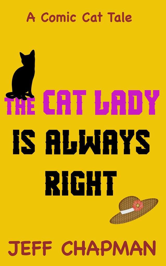The Cat Lady Is Always Right (Comic Cat Tales #1)