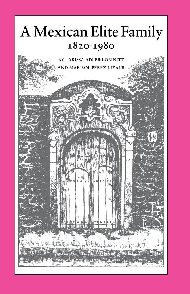 A Mexican Elite Family 1820-1980
