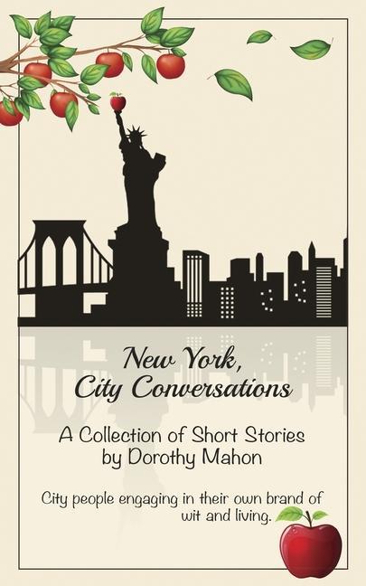 New York City Conversations: A Collection Of Short Stories