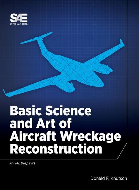 Basic Science and Art of Aircraft Wreckage Reconstruction