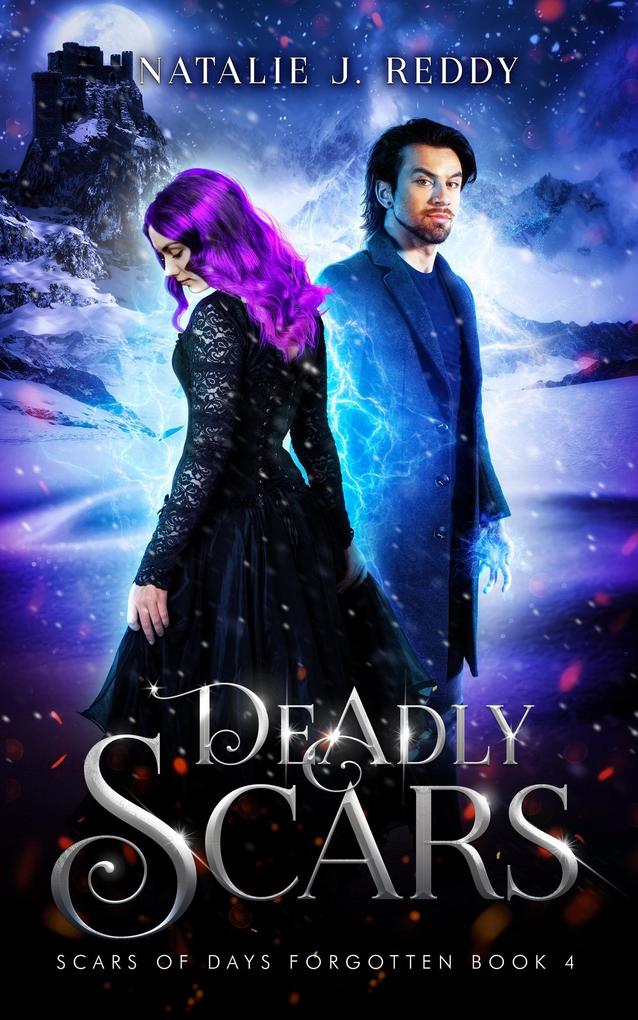 Deadly Scars (Scars of Days Forgotten Series #4)