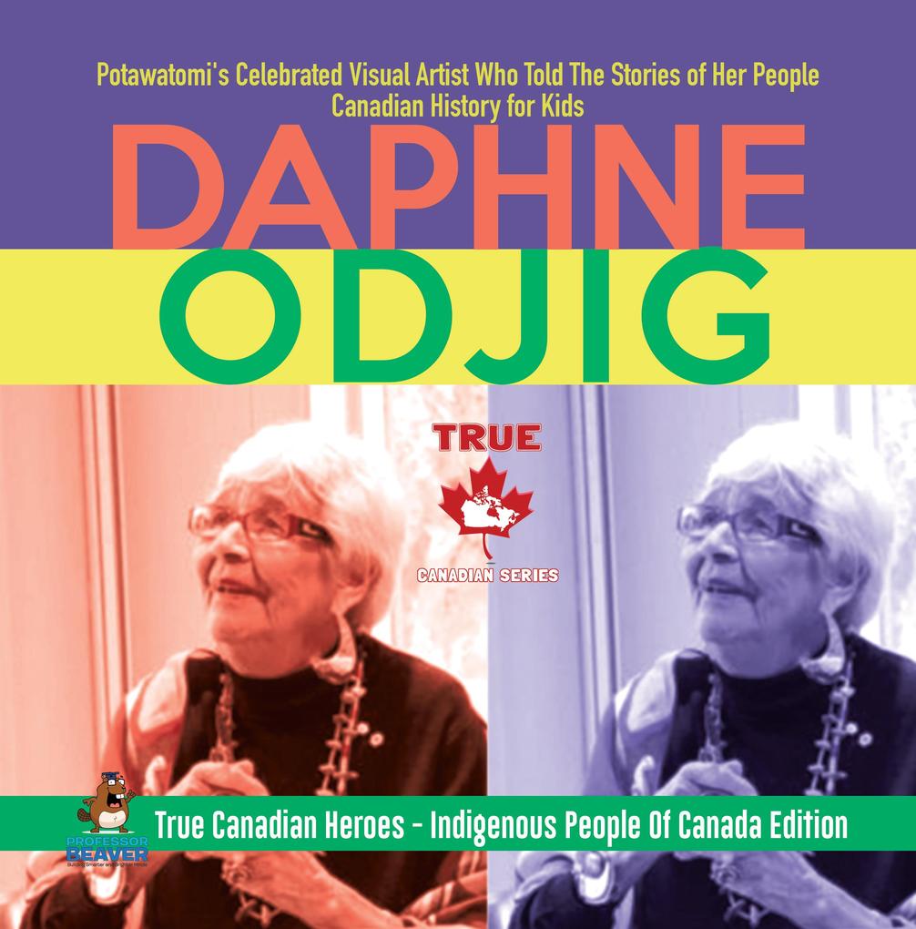 Daphne Odjig - Potawatomi‘s Celebrated Visual Artist Who Told The Stories of Her People | Canadian History for Kids | True Canadian Heroes - Indigenous People Of Canada Edition