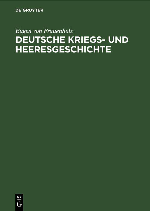 Deutsche Kriegs- und Heeresgeschichte