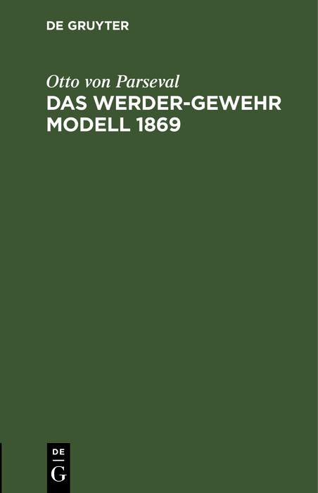 Das Werder-Gewehr Modell 1869