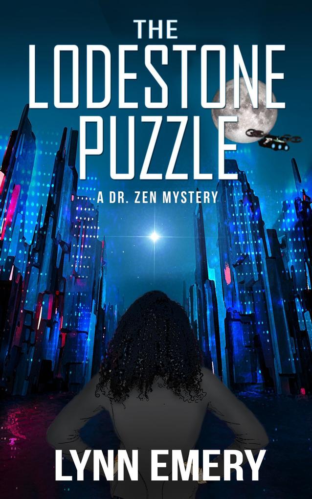 The Lodestone Puzzle (Dr. Zen Mystery #1)