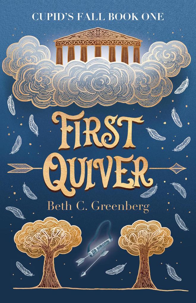 First Quiver (The Cupid's Fall Series #1)