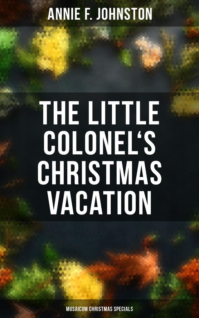 The Little Colonel‘s Christmas Vacation (Musaicum Christmas Specials)
