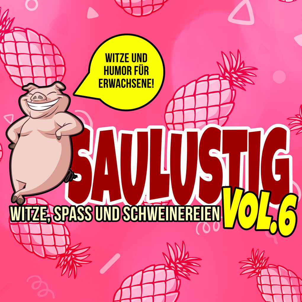 Saulustig - Witze Spass und Schweinereien Vol. 6