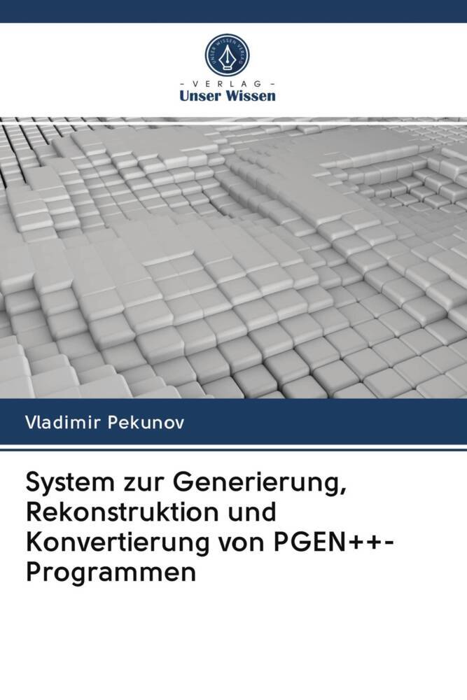 System zur Generierung Rekonstruktion und Konvertierung von PGEN++-Programmen