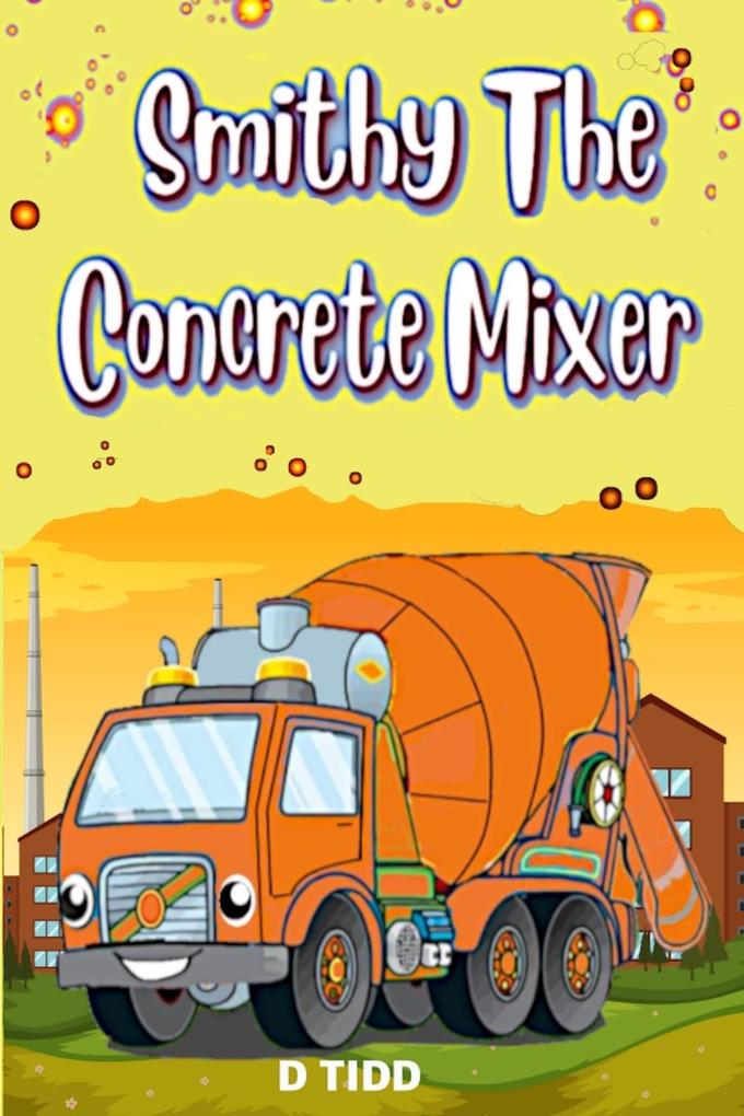 Smithy the Concrete Mixer