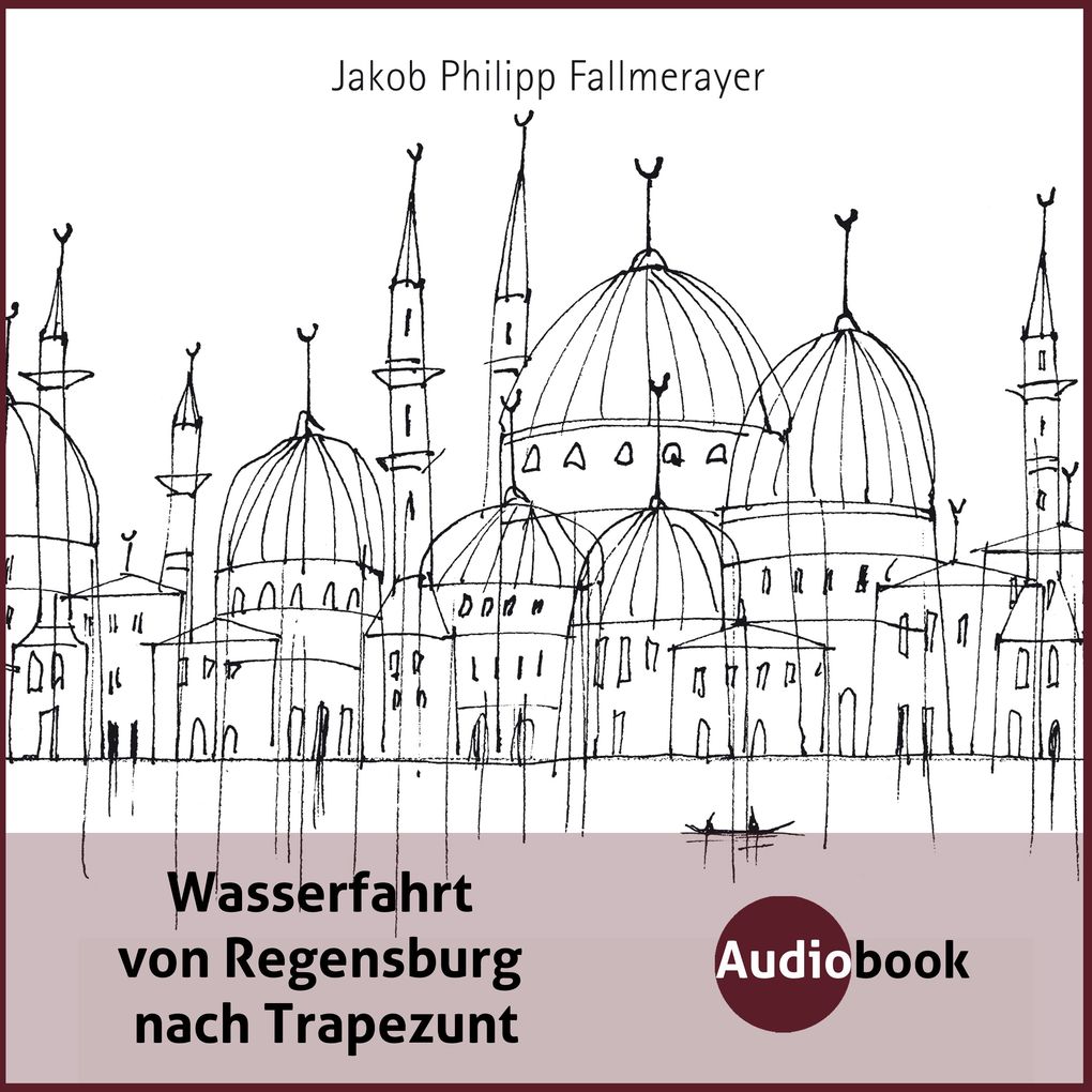 Wasserfahrt von Regensburg nach Trapezunt