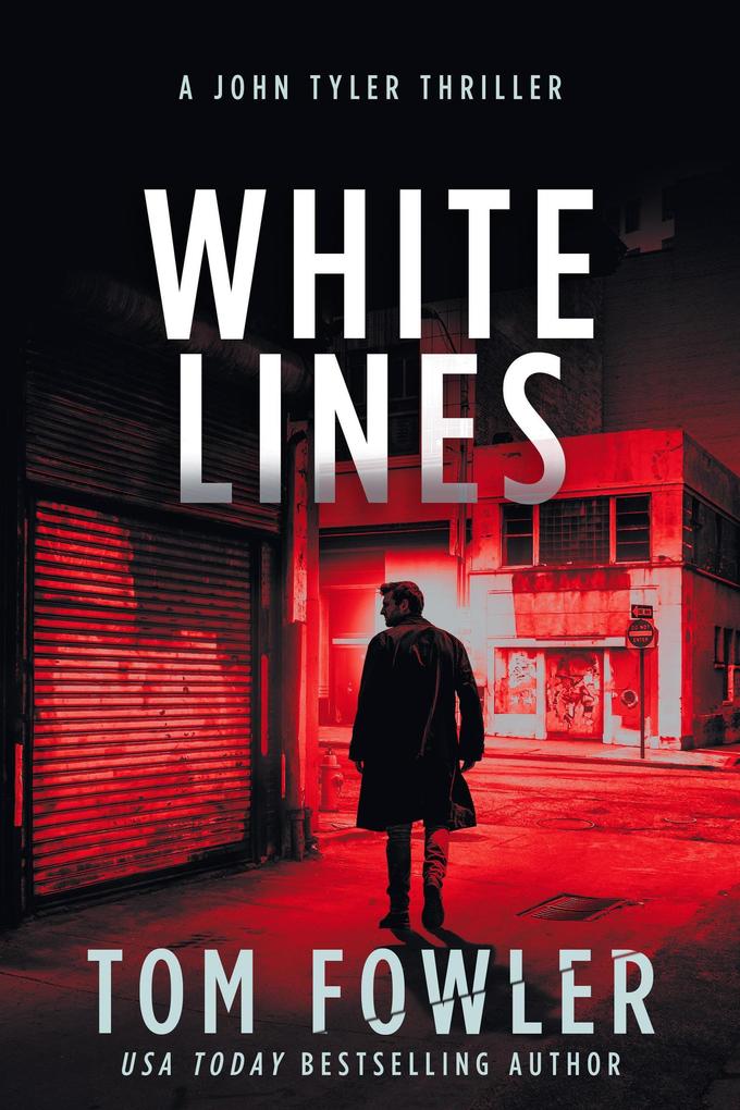 White Lines: A John Tyler Thriller (John Tyler Action Thrillers #2)