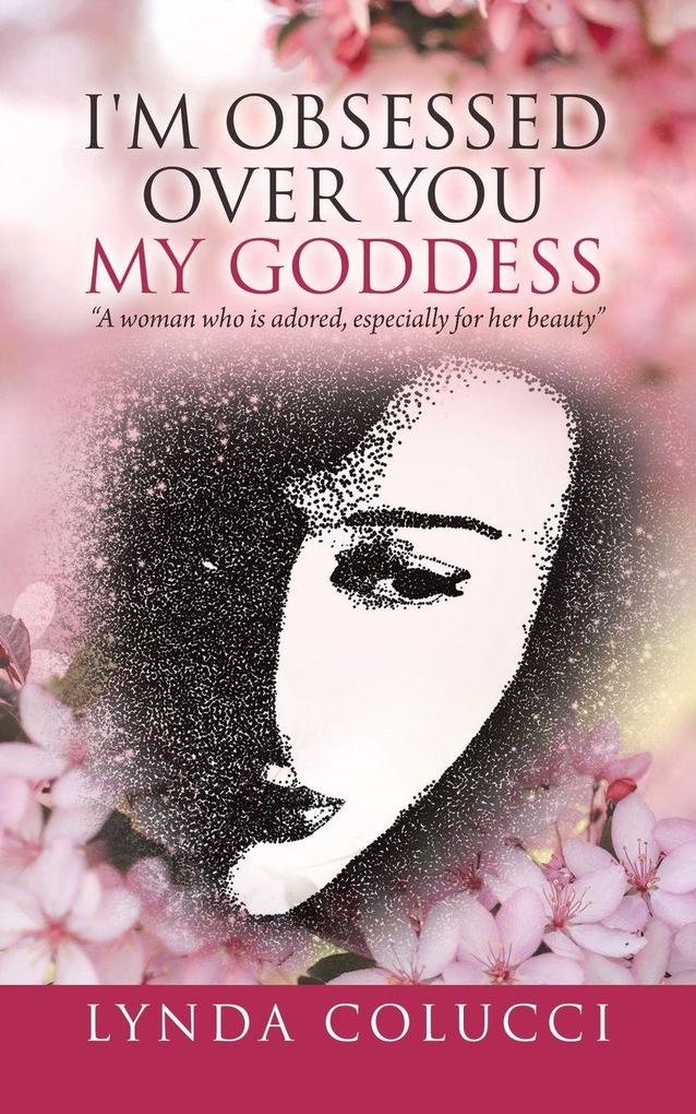 I'm Obsessed Over You My Goddess