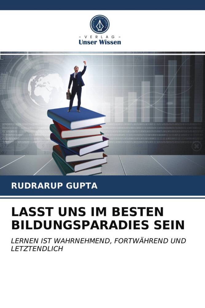 LASST UNS IM BESTEN BILDUNGSPARADIES SEIN