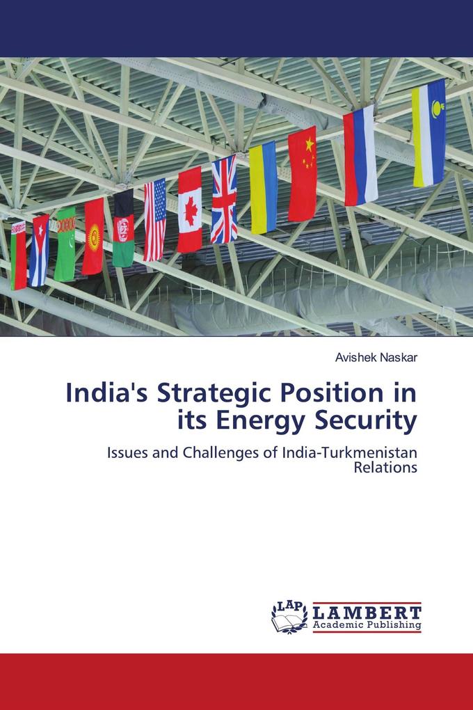 India's Strategic Position in its Energy Security