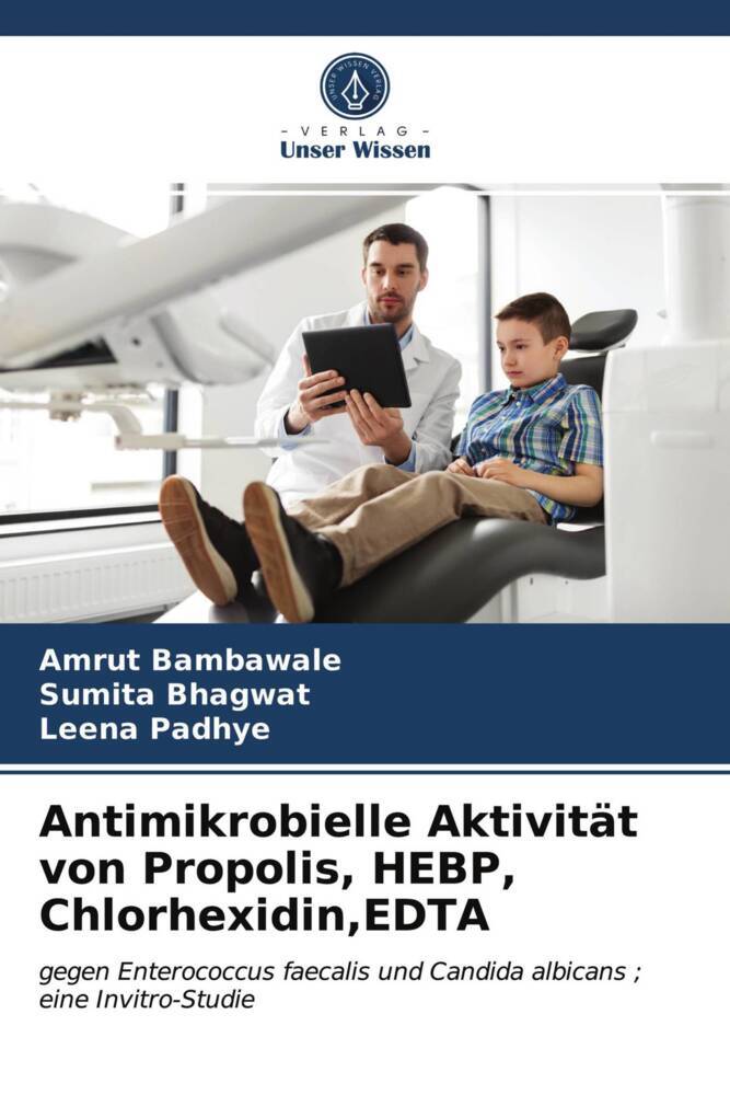 Antimikrobielle Aktivität von Propolis HEBP ChlorhexidinEDTA