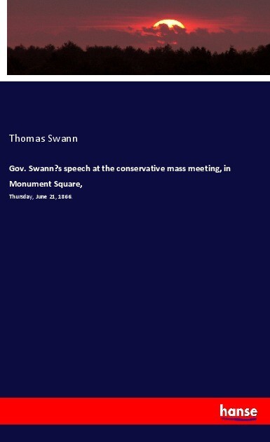 Gov. Swanns speech at the conservative mass meeting in Monument Square