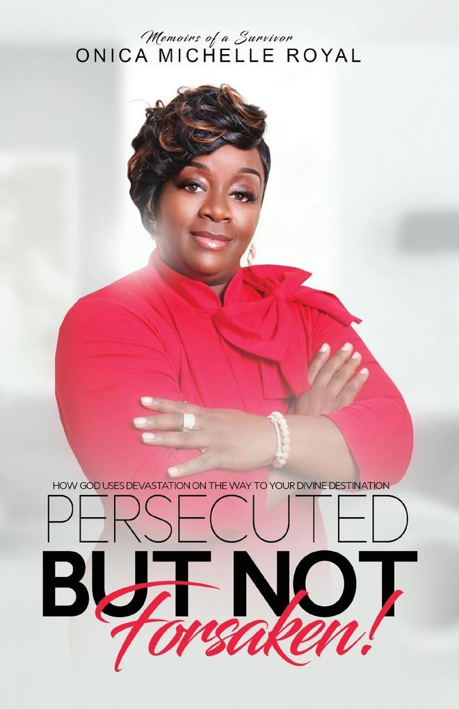 Persecuted But Not Forsaken