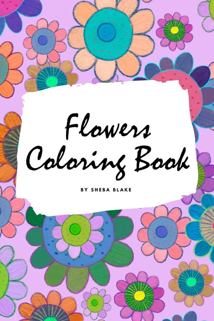 Flowers Coloring Book for Children (6x9 Coloring Book / Activity Book)