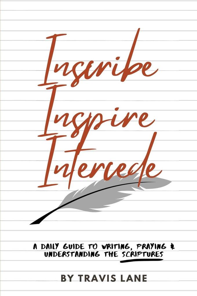 Inscribe Inspire Intercede