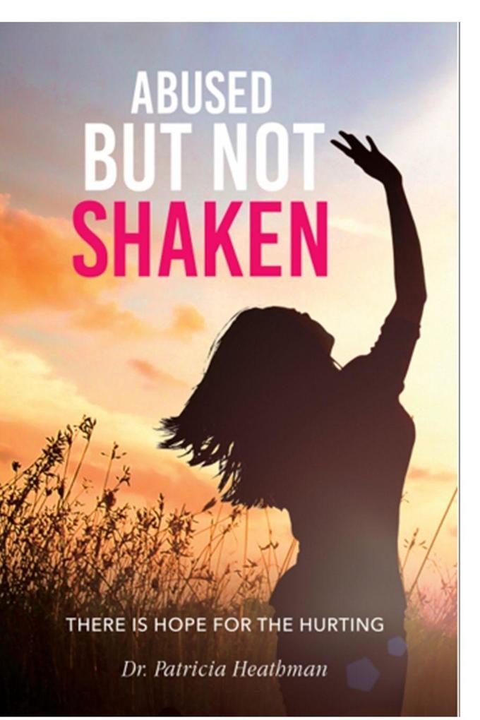 Abused But not Shaken