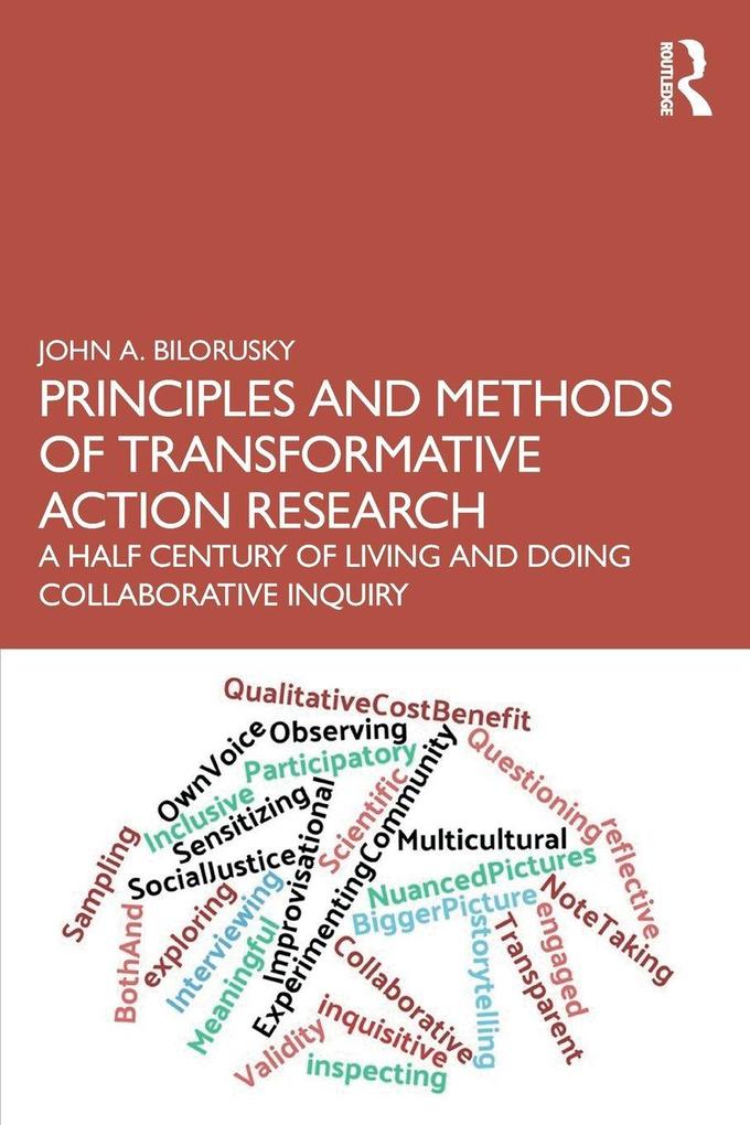 Principles and Methods of Transformative Action Research
