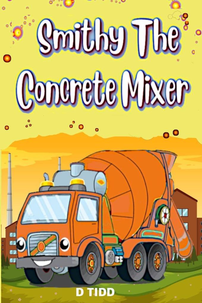 Smithy The Concrete Mixer