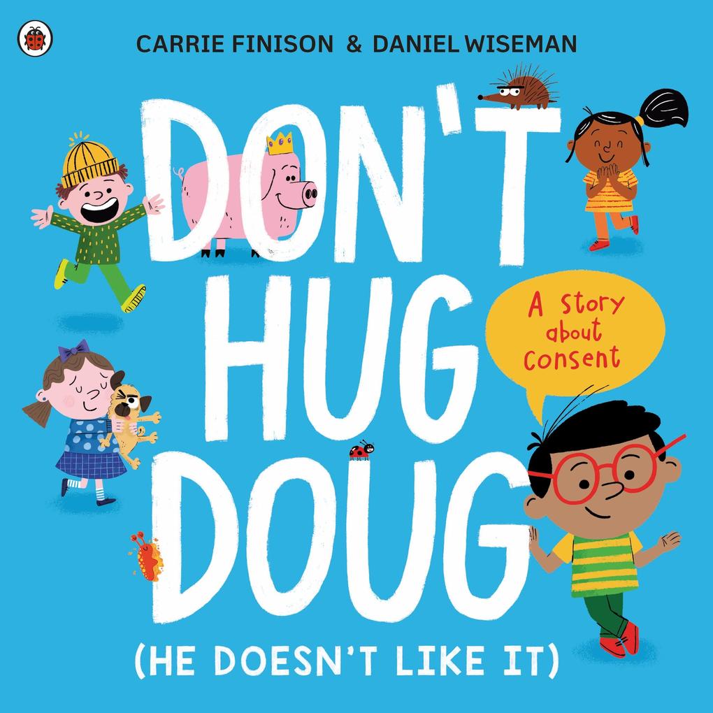 Don‘t Hug Doug (He Doesn‘t Like It)