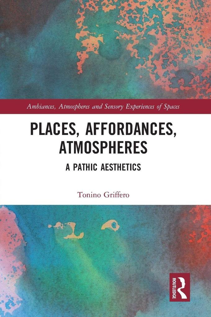 Places Affordances Atmospheres