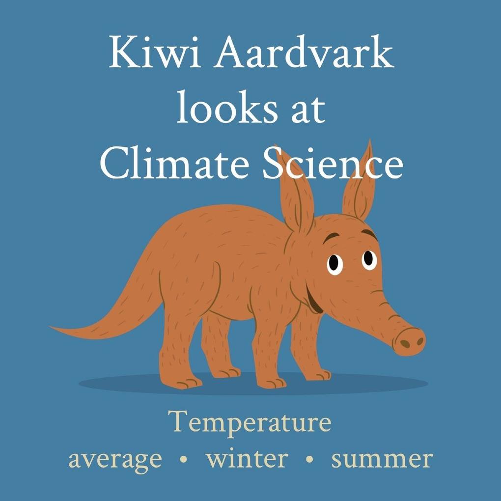 Kiwi Aardvark looks at Climate Science