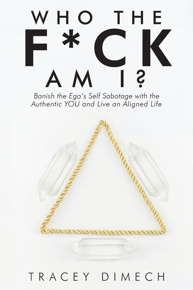 Who the F*Ck Am I?