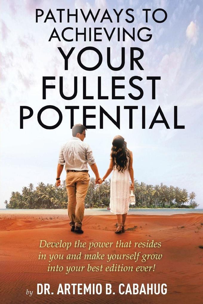Pathways to Achieving Your Fullest Potential
