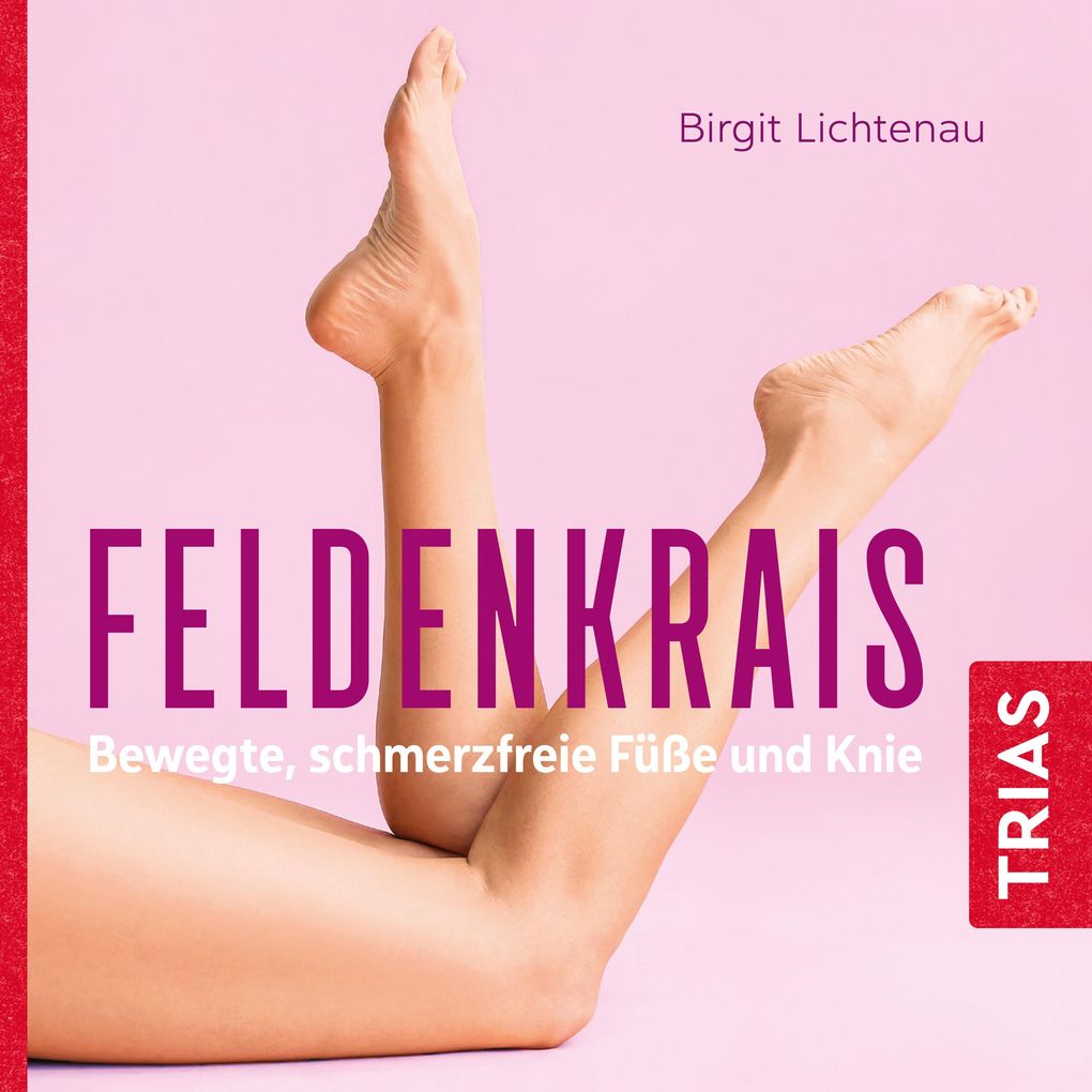 Feldenkrais - bewegte schmerzfreie Füße und Knie (Hörbuch)