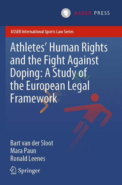 Athletes Human Rights and the Fight Against Doping: A Study of the European Legal Framework