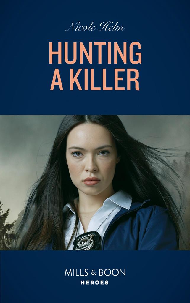 Hunting A Killer (Mills & Boon Heroes) (Tactical Crime Division: Traverse City Book 4)