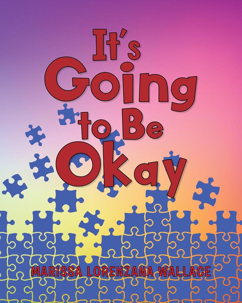 It‘s Going to Be Okay