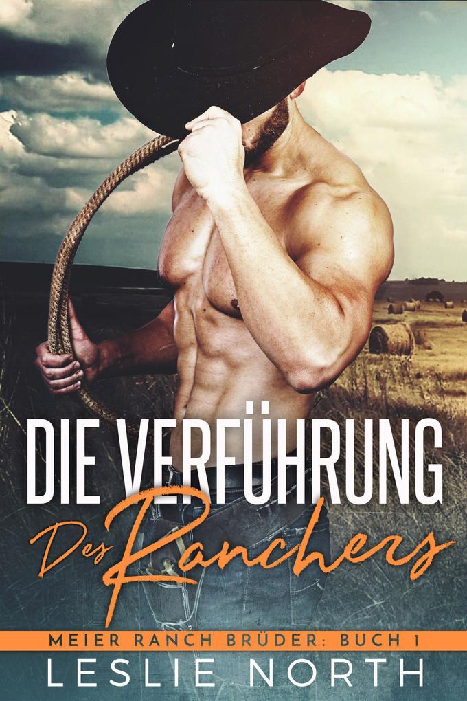 Die Verführung des Ranchers (Meier Ranch Brüder #1)