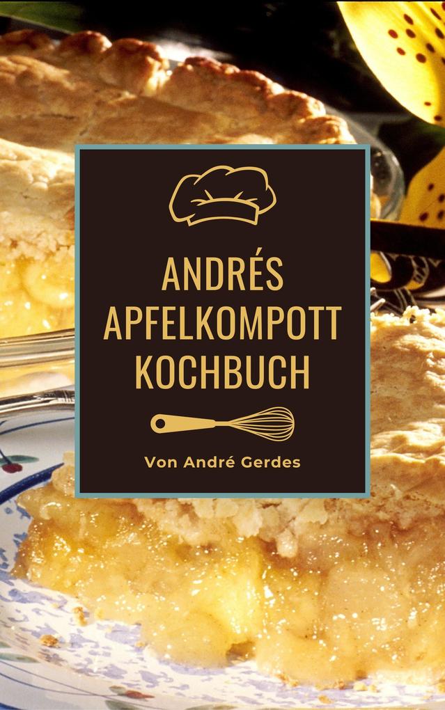 Andrés Apfelkompott Kochbuch