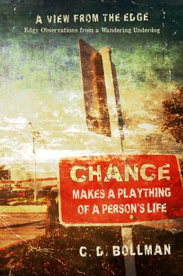Chance Makes a Plaything of a Person‘s Life: A View from the Edge